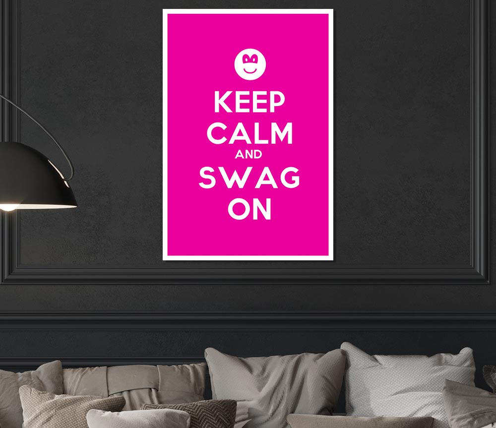 Keep Calm Swag On Print Poster Wall Art