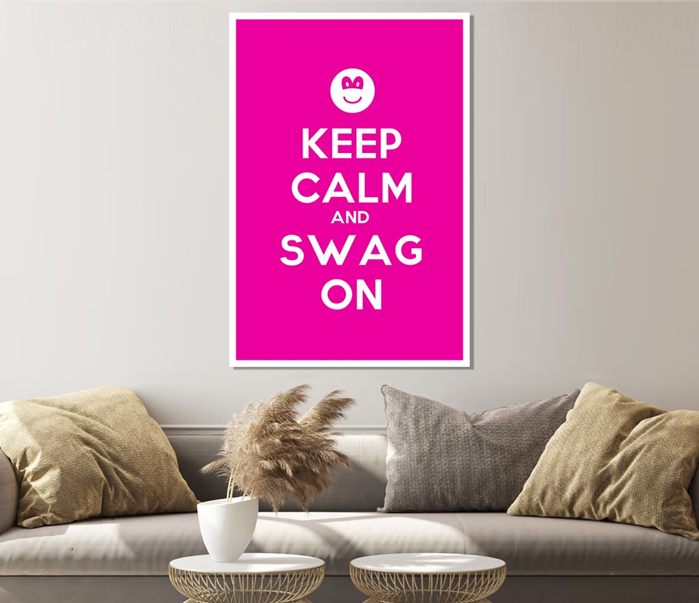 Keep Calm Swag On Print Poster Wall Art