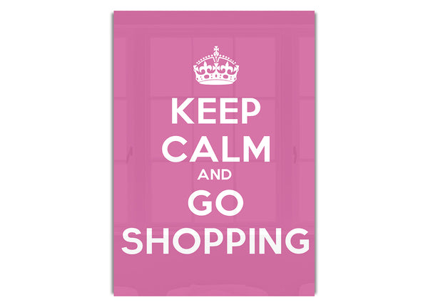 Keep Calm Go Shopping