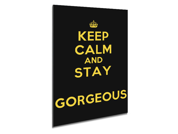 Keep Calm Gorgeous