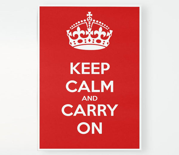 Keep Calm And Carry On Print Poster Wall Art