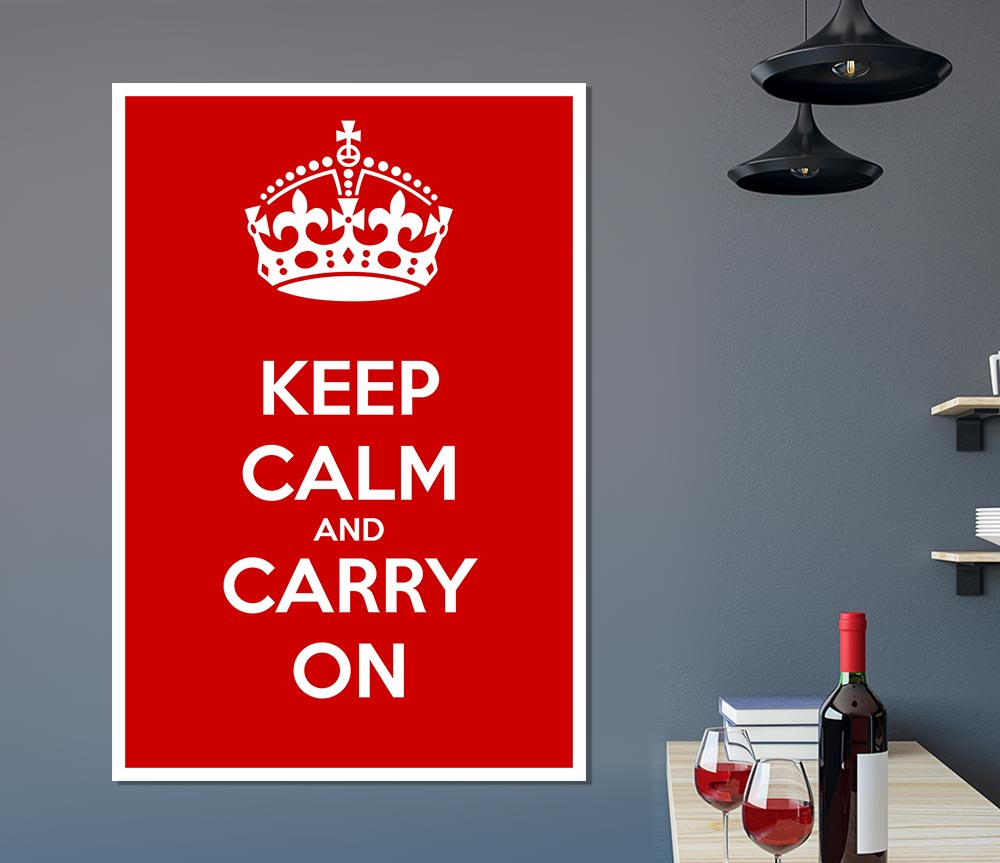 Keep Calm And Carry On Print Poster Wall Art