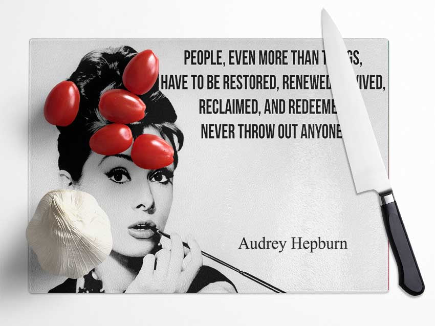 Movie Quote Audrey Hepburn Never Throw Out Glass Chopping Board