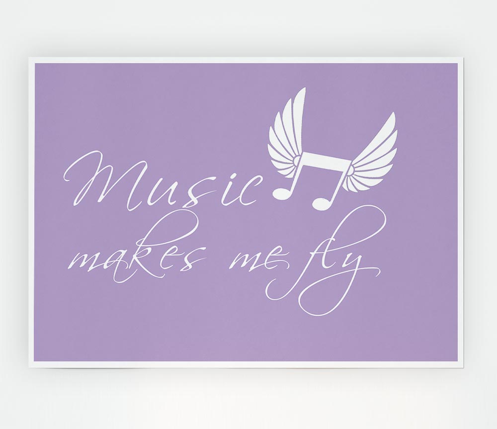 Boys Room Quote Music Makes Me Fly Lilac Print Poster Wall Art