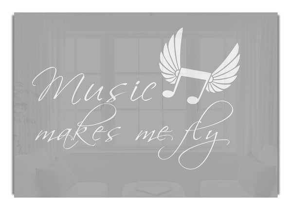 Music Makes Me Fly Grey White