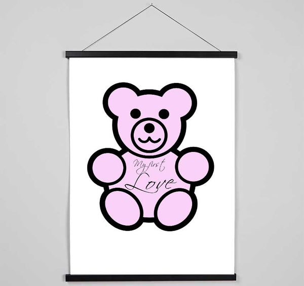 Nursery Quote My First Love Teddybear White Hanging Poster - Wallart-Direct UK