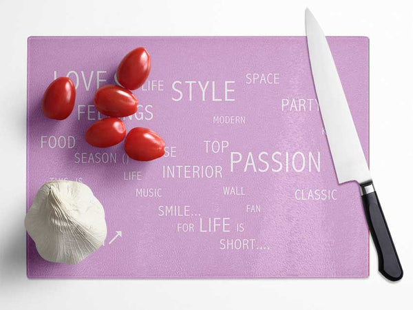 Love Quote Love Life Pink Glass Chopping Board