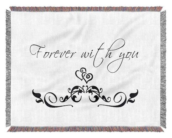 Love Quote Forever With You White Woven Blanket