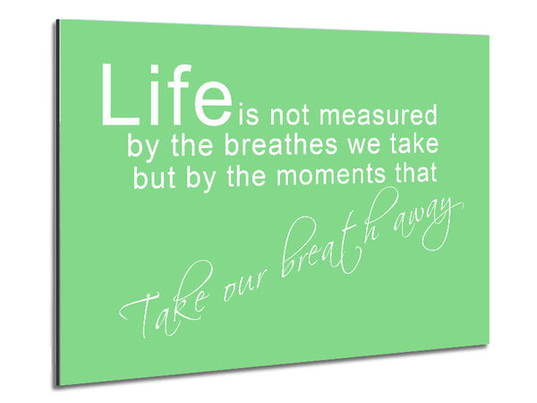 Life Is Not Measured Green