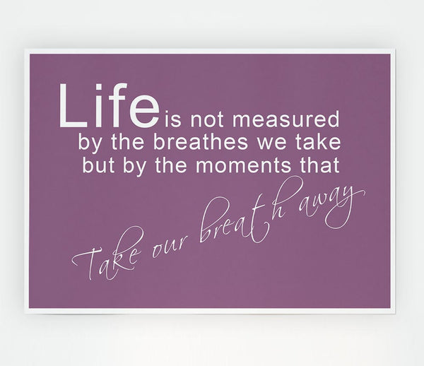 Life Is Not Measured Dusty Pink Print Poster Wall Art