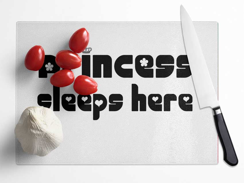 Princesss Sleeps Here 2 White Glass Chopping Board