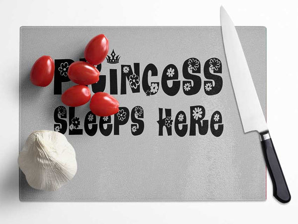 Princesss Sleeps Here Grey Glass Chopping Board