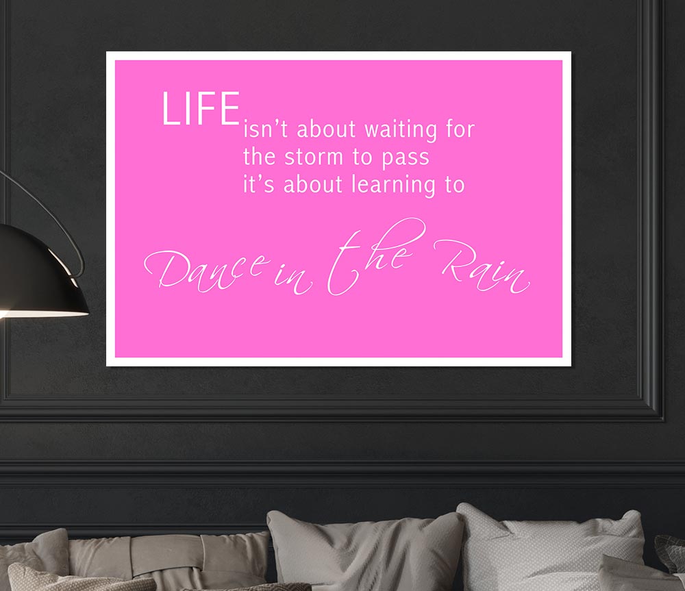 Life Isnt About Waiting 2 Vivid Pink Print Poster Wall Art