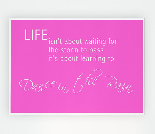 Life Isnt About Waiting 2 Vivid Pink Print Poster Wall Art