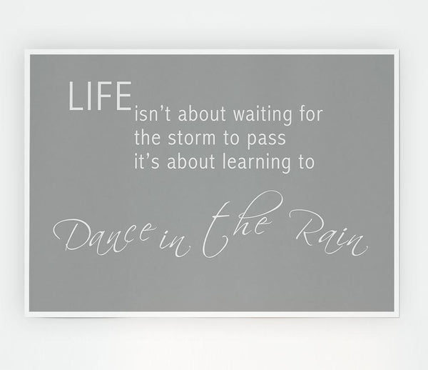 Life Isnt About Waiting 2 Grey White Print Poster Wall Art