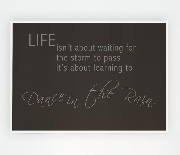 Life Isnt About Waiting 2 Chocolate Print Poster Wall Art