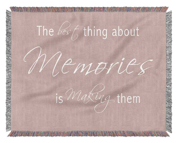 Love Quote The Best Thing About Memories 2 Vivid Pink Woven Blanket