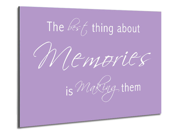 Love Quote The Best Thing About Memories 2 Lilac