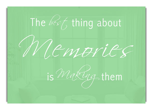 The Best Thing About Memories 2 Green