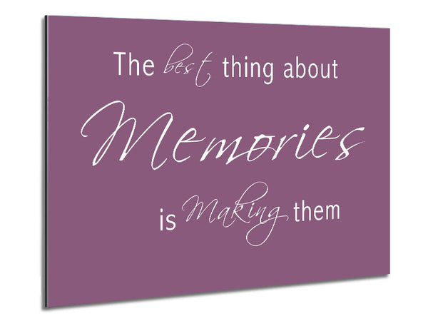 Love Quote The Best Thing About Memories 2 Dusty Pink