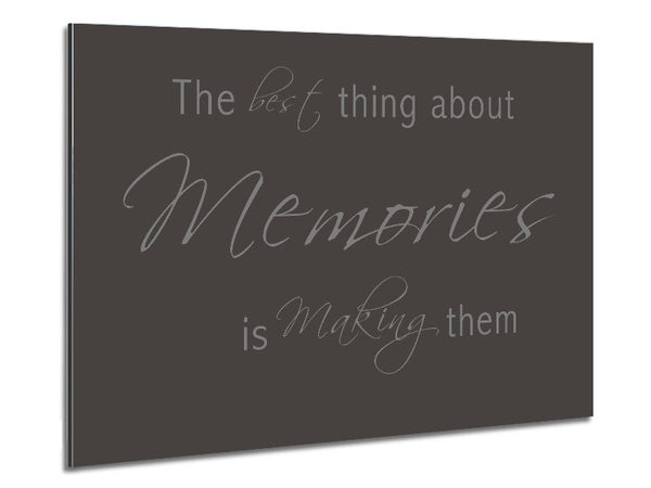 Love Quote The Best Thing About Memories 2 Chocolate