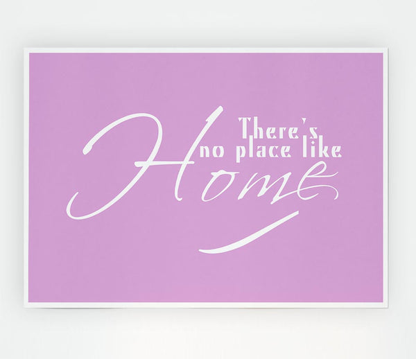 Home Quote Theres No Place Like Home Pink Print Poster Wall Art