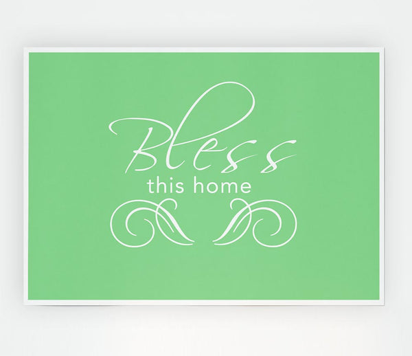 Home Quote Bless This Home Green Print Poster Wall Art