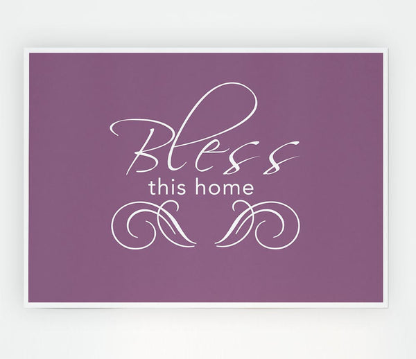 Home Quote Bless This Home Dusty Pink Print Poster Wall Art