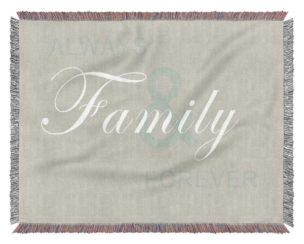 Family Quote Always And Forever Pink Woven Blanket