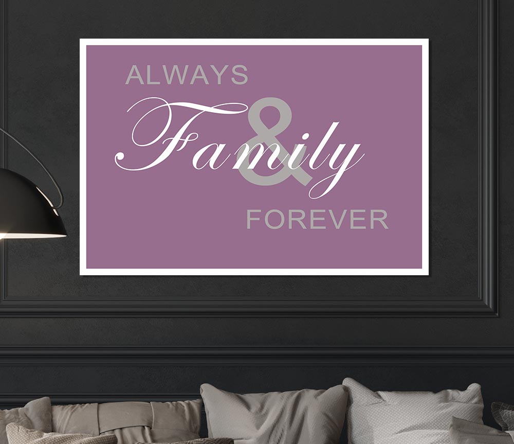 Family Quote Always And Forever Dusty Pink Print Poster Wall Art