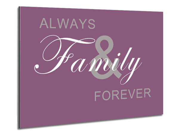 Family Quote Always And Forever Dusty Pink