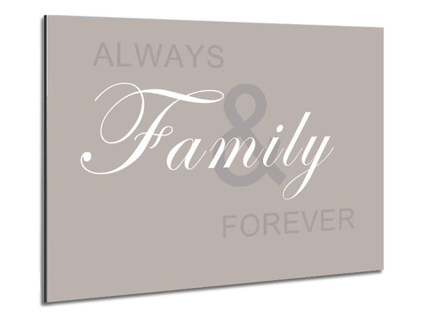 Family Quote Always And Forever Beige