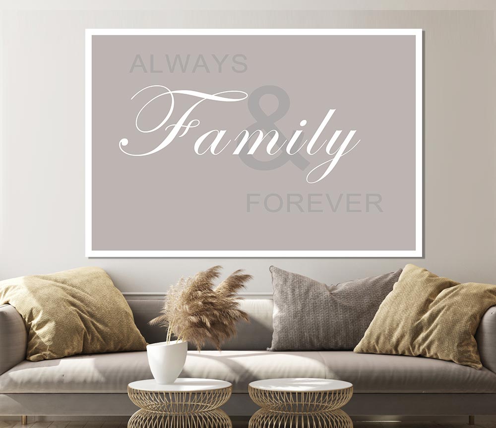 Family Quote Always And Forever Beige Print Poster Wall Art