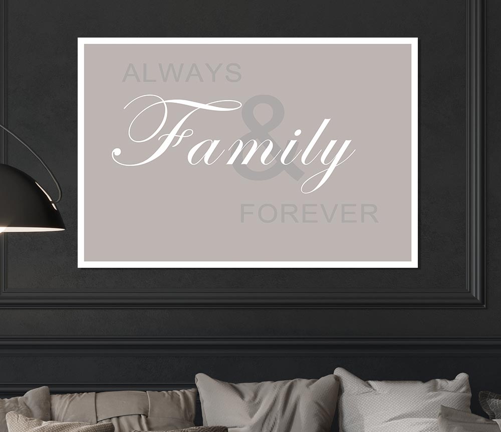 Family Quote Always And Forever Beige Print Poster Wall Art