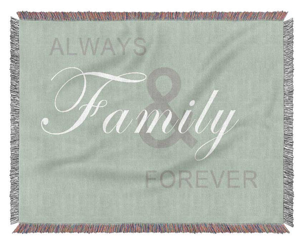 Family Quote Always And Forever Beige Woven Blanket