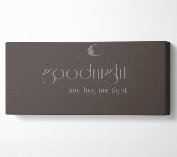 Boys room Quote Good Night And Hug Me Tight Chocolate