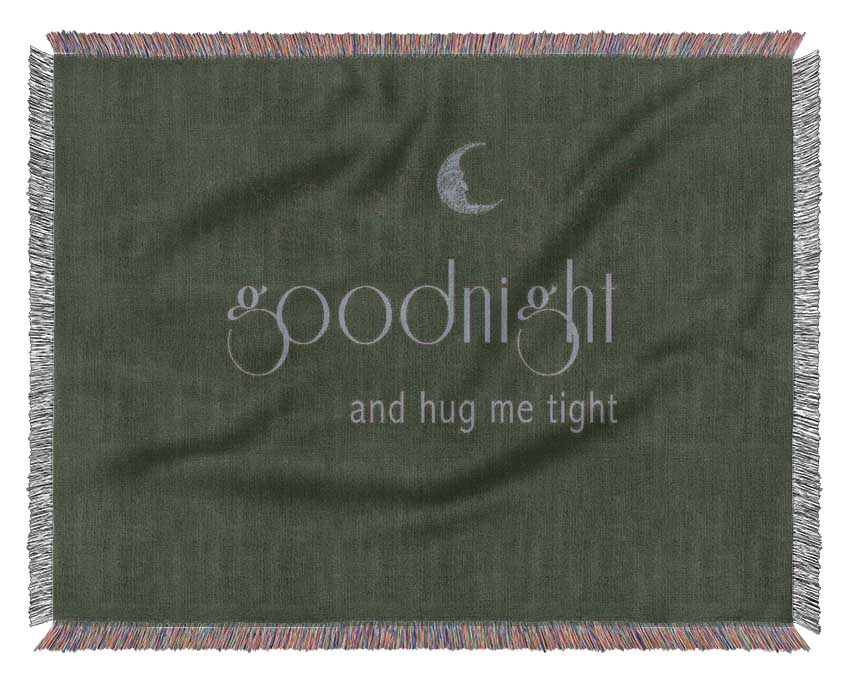 Boys room Quote Good Night And Hug Me Tight Chocolate Woven Blanket