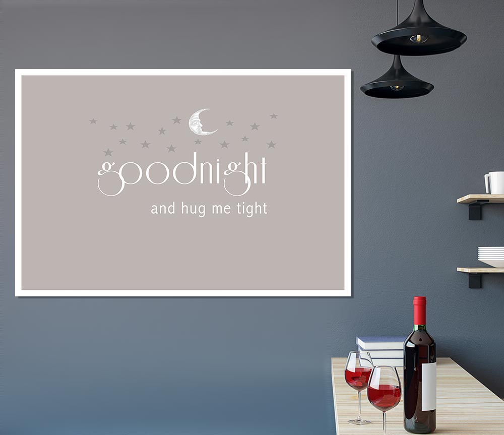 Boys Room Quote Good Night And Hug Me Tight Beige Print Poster Wall Art