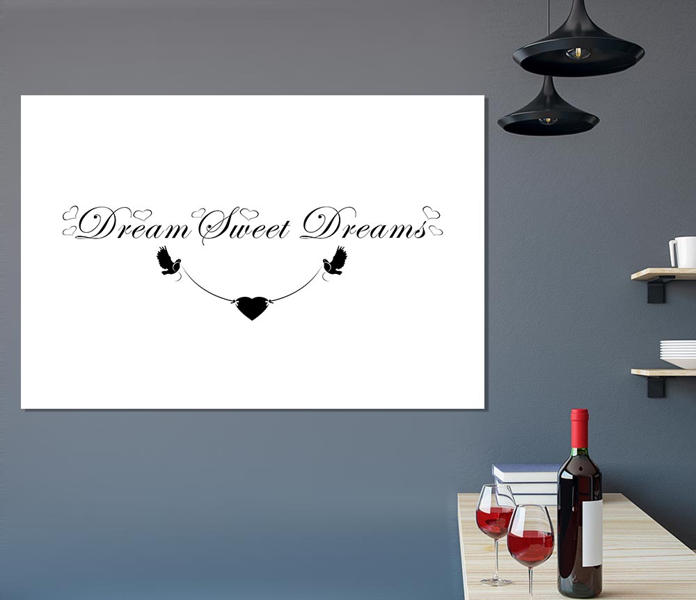 Dream Sweet Dreams White Print Poster Wall Art