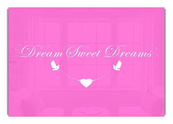 Dream Sweet Dreams Vivid Pink