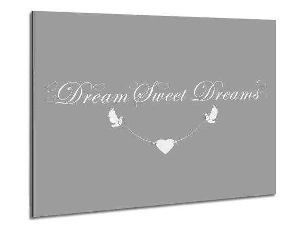 Dream Sweet Dreams Grey White