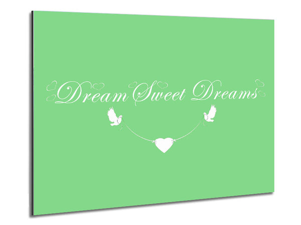 Dream Sweet Dreams Green