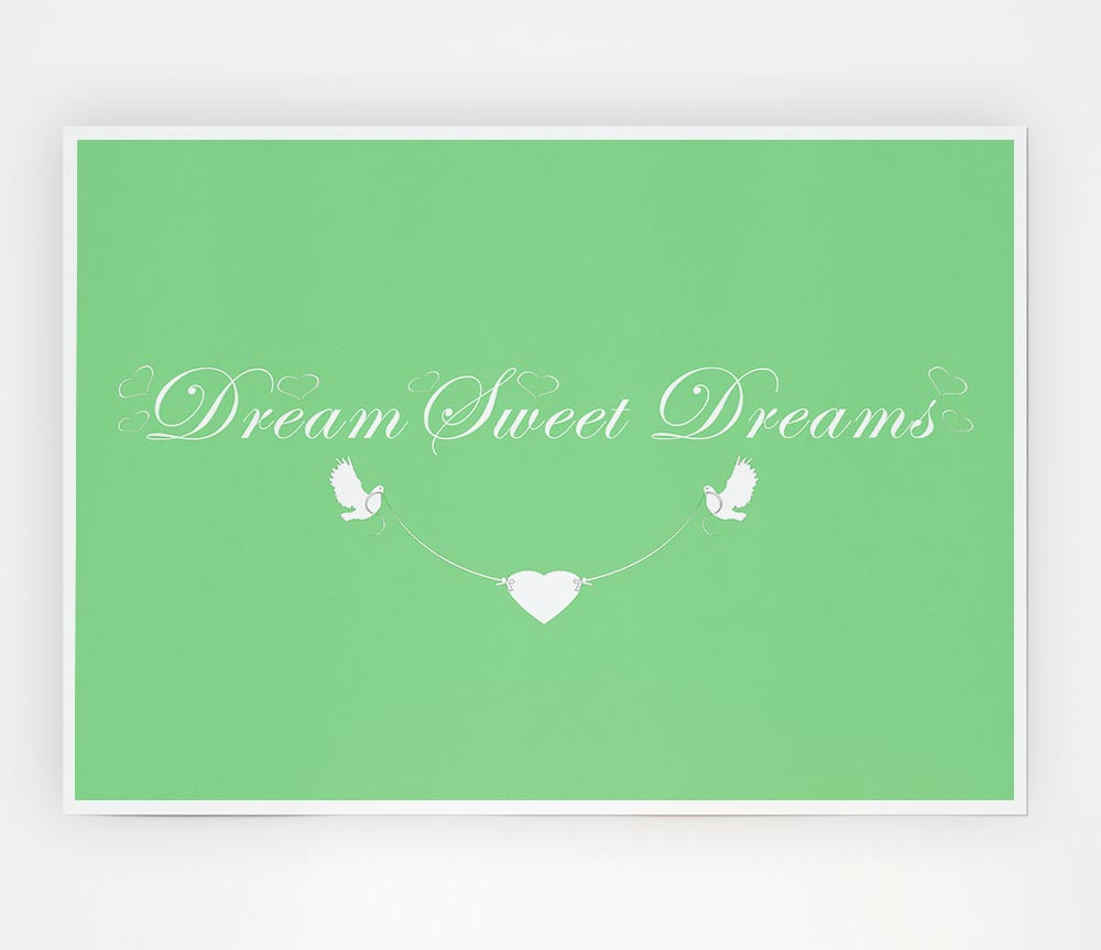 Dream Sweet Dreams Green Print Poster Wall Art