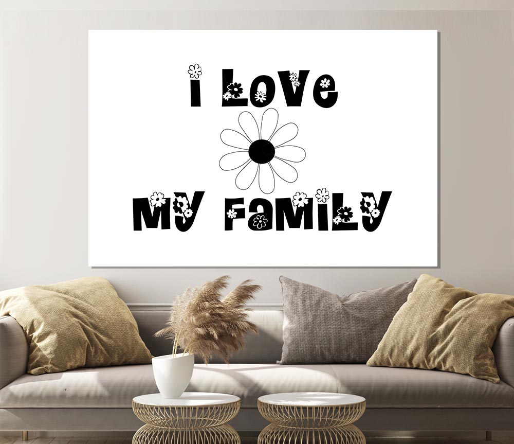 I Love My Family White Print Poster Wall Art