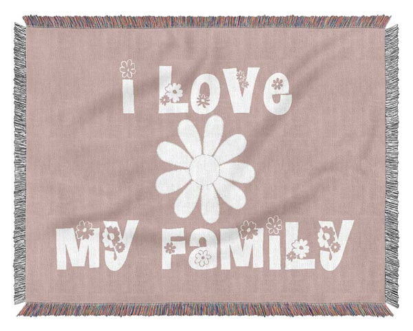 I Love My Family Vivid Pink Woven Blanket