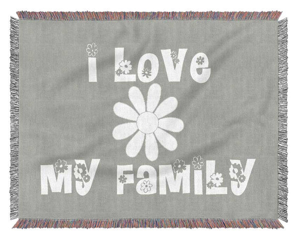 I Love My Family Grey White Woven Blanket