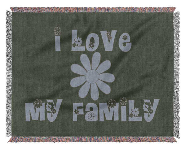 Boys room Quote I Love My Family Chocolate Woven Blanket