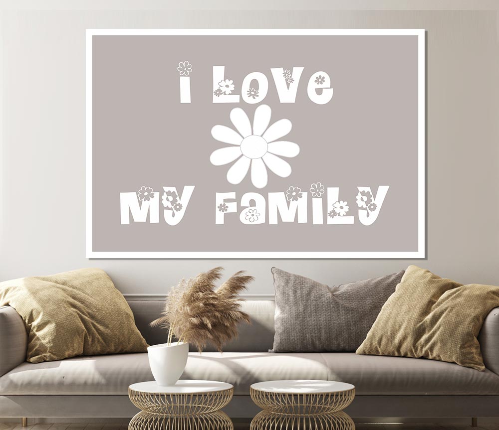 Boys Room Quote I Love My Family Beige Print Poster Wall Art