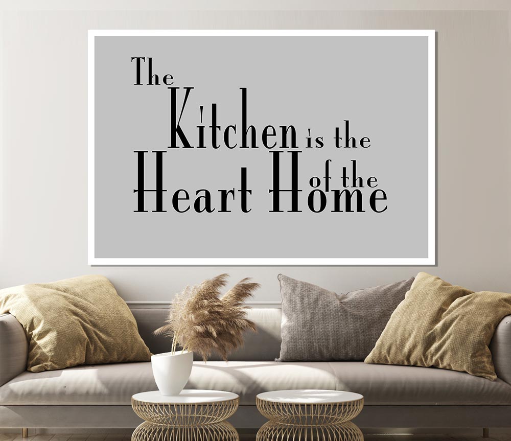 Kitchen Quote The Kitchen Is The Heart Of The Home 2 Grey Print Poster Wall Art