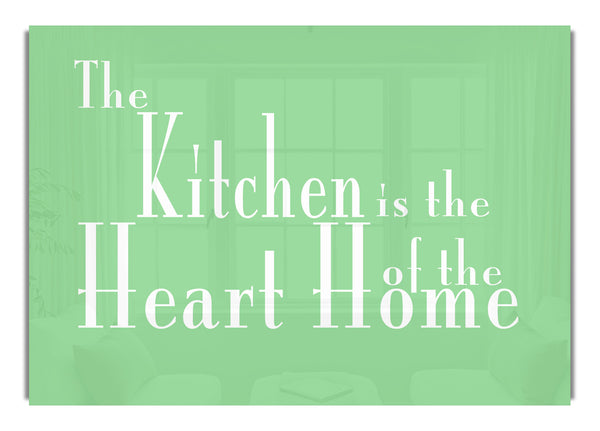 The Kitchen Is The Heart Of The Home 2 Green